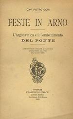 Feste in arno. L'Argonautica e il Combattimento del Ponte. Reminiscenze storiche a proposito delle feste in Arno del maggio 1902