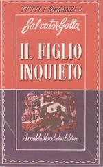 Il figlio inquieto. Romanzo