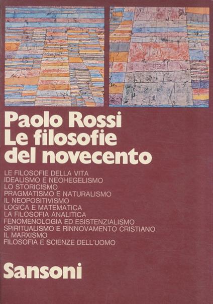 Le filosofie del Novecento. Il pensiero contemporaneo attraverso i testi - Paolo Rossi - copertina