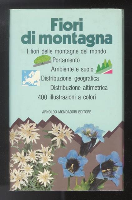 Fiori di montagna. Fotografie di Giuseppe Mazza - Guido Moggi - copertina