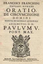 Francisci Franchini Taviani Romani Oratio de circumcisione Domini habita in sacello Quirinali ad sanctiss. d.n. Paulum V. pont. max