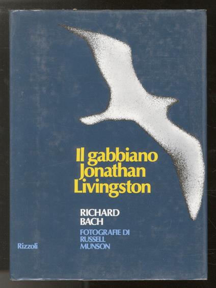 Il gabbiano Jonathan Livingston. Fotografie di R. Munson - Richard Bach - copertina
