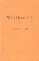 Goethes Lili. Anna Elisabeth Schönemann von Türckheim. Dritte Auflage