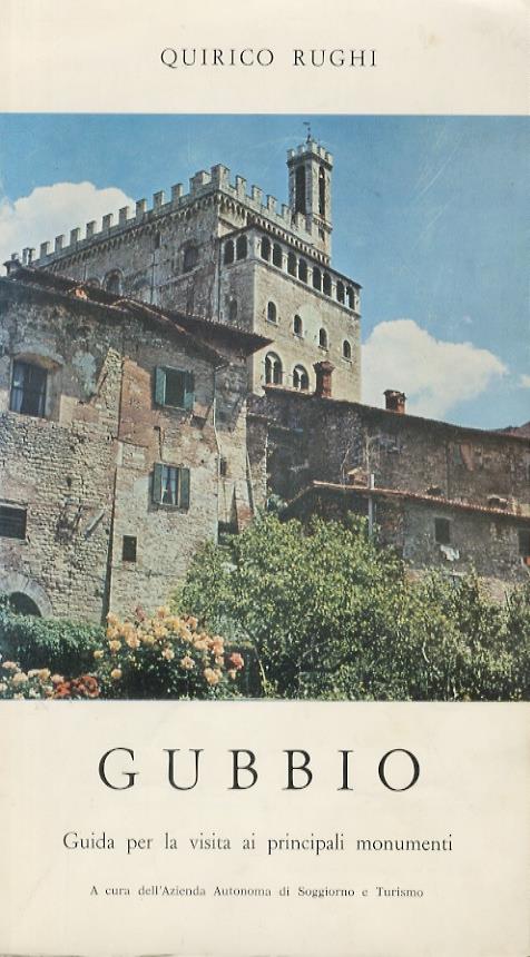 Gubbio. Guida per la visita ai principali monumenti - Quirico Rughi - copertina