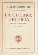 La guerra dEtiopia. Con prefazione del Duce
