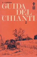 Guida del Chianti. Parte seconda: le zone della Rufina, dei Colli Fiorentini e del Montalbano. Con 72 disegni dal vero dellautore, una carta a quattro colori al 200.000, una cartina dei camping e dellitinerario consigliato
