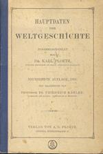 Haupdaten der Weltgeschichte. Zusammengestellt von Dr. Karl Ploetz. Neunzehnte Auflage, 1918