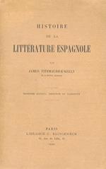 Histoire de la littérature espagnole. 3ème édition, refondue et augmentée