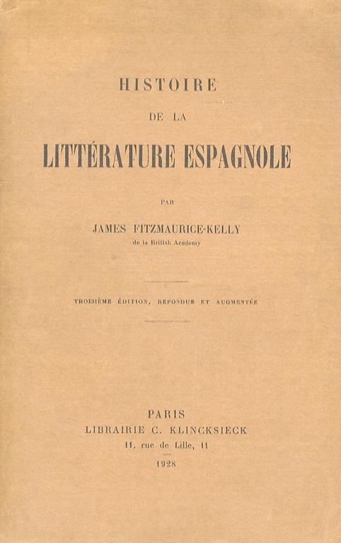 Histoire de la littérature espagnole. 3ème édition, refondue et augmentée - James Fitzmaurice-Kelly - copertina