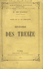 Histoire des Treizes. I. Ferragus, chef des Dévorants - II. La Duchesse de Langeais - III. La Fille aux yeux d'or