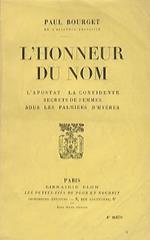 L' Honneur du nom. L'Apostat. La Confidente. Secrets de femmes. Sous les palmiers d'Hyères