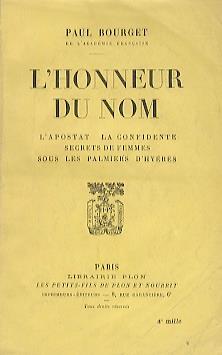 L' Honneur du nom. L'Apostat. La Confidente. Secrets de femmes. Sous les palmiers d'Hyères - Paul Bourget - copertina
