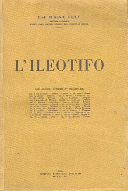 L' ileotifo o tifo addominale. Con annessi contributi clinici - Eugenio Bajla - copertina