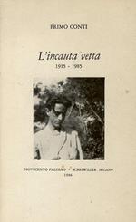 L' incauta vetta (1915-85)