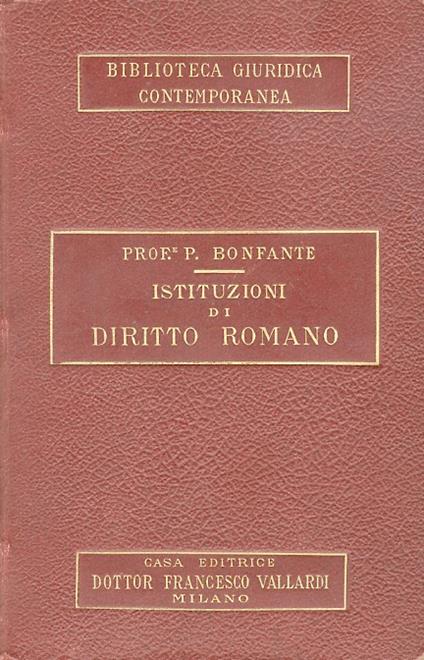 Istituzioni di diritto romano. Ottava edizione - Pietro Bonfante - copertina