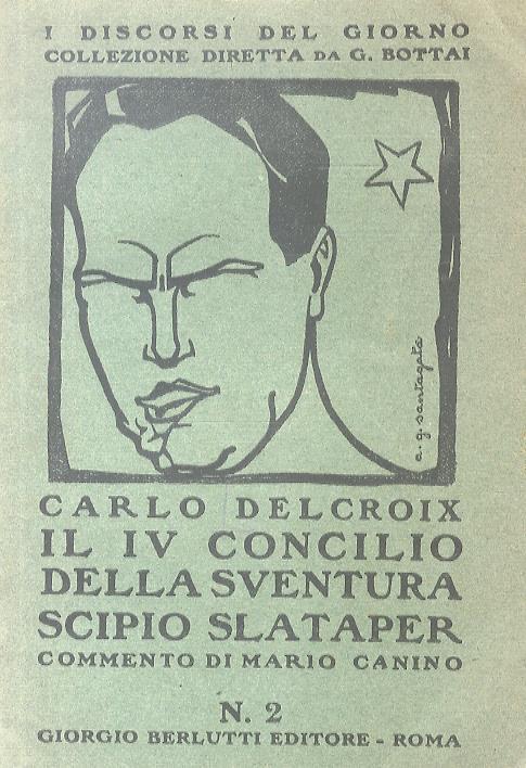 Il Iv Concilio Della Sventura - Scipio Slataper. Commento Di M. Canino - Carlo Delcroix - copertina