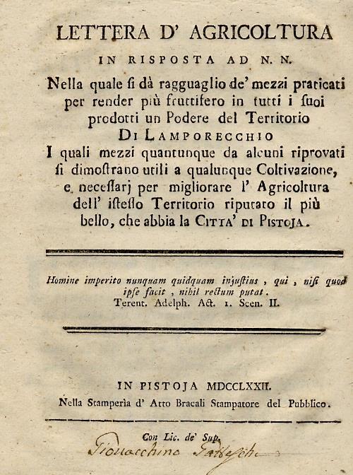 Lettera D'Agricoltura In Risposta Ad N.N. Nella Quale Si Dà Ragguaglio Dè Mezzi Praticati Per Render Più Fruttifero In Tutti I Suoi Prodotti Un Podere Del Territorio Di Lamporecchio. I Quali Mezzi Quantunque Da Alcuni Riprovati, Si Dimostrano Utili A Qual - copertina