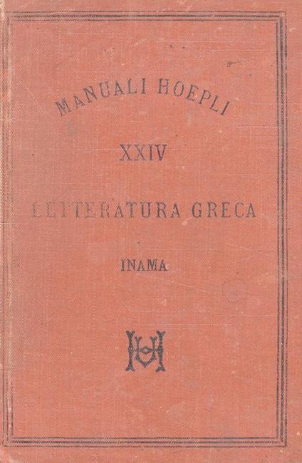 Letteratura greca. Quinta edizione notevolmente migliorata - Vigilio Inama - copertina