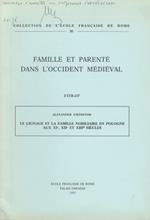 Le lignage et la famille nobiliaire en Pologne aux XIe, XIIe et XIIIe siècles