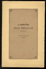 La manifattura delle porcellane di Doccia. Cenni illustrativi raccolti da C.L