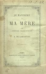 Le manuscrit de ma mère. Avec commentaires, prologue et épilogue