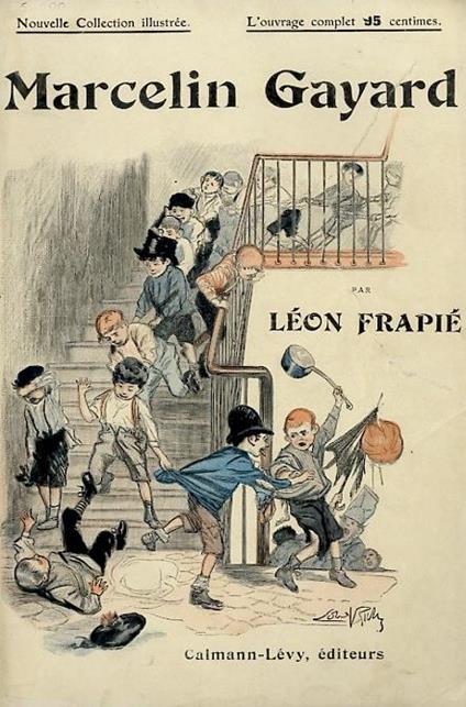 Marcelin Gayard. Illustrations de Lobel-Riche - Léon Frapié - copertina