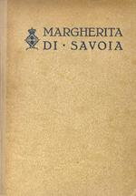 Margherita di Savoia. XX Novembre MDCCCLI. IV Gennaio MCMXXVI