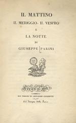 Il mattino, il meriggio, il vespro, e la notte
