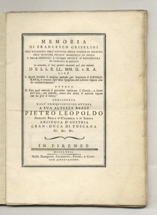 Memoria di Francesco Griselini dell'Accademia dell'Istituto delle Scienze di Bologna in risposta à due quesiti proposti già per ordine cioè I: Quale sarebbe il miglior metodo per seminare il cavolo-rapa e trarne dell'olio spogliato del cattivo sapore ch - Francesco Griselini - copertina