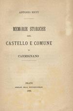 Memorie storiche del Castello e comune di Carmignano