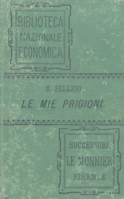 Le mie prigioni, memorie - Silvio Pellico - copertina