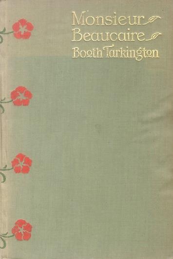 Monsieur Beaucaire. Illustrated by C.D. Williams. Second Edition - Booth Tarkington - copertina