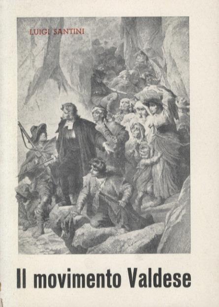 Il movimento Valdese. La chiesa Valdese - Luigi Santini - copertina