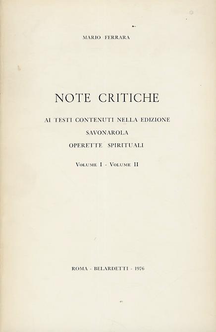 Note critiche ai testi contenuti nella edizione Savonarola, Operette Spirituali. Volume I - Volume II - Marcella Ferrara - copertina
