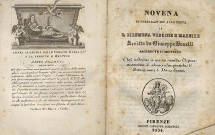 Novena in preparazione alla festa di S. Filumena vergine e martire. Scritta da Giuseppe Bonelli sacerdote fiorentino. E dal medesimo in questa seconda edizione accresciuta di alcune altre pratiche di pietà in onore di detta santa - Giuseppe Bonelli - copertina