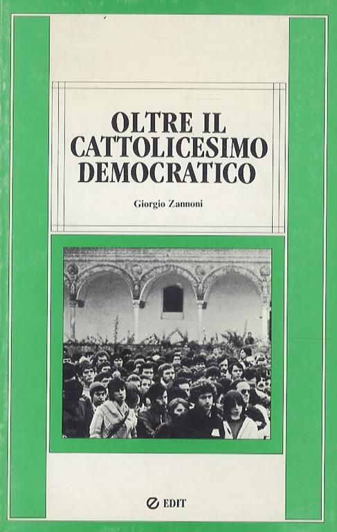 Oltre il Cattolicesimo democratico - Giorgio Zannoni - copertina