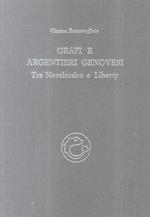 Orafi e argentieri genovesi. Tra Neoclassico e Liberty