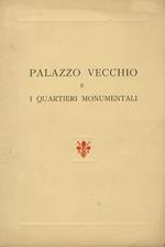 Palazzo Vecchio e i quartieri monumentali