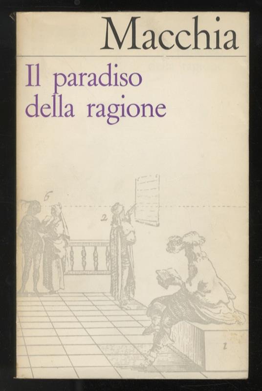 Il paradiso della ragione. Studi letterari sulla Francia - Giovanni Macchia - copertina