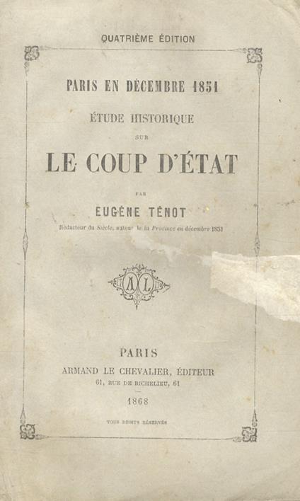Paris en décembre 1851. Etude historique sur le coup d'état. 4ème édition - copertina