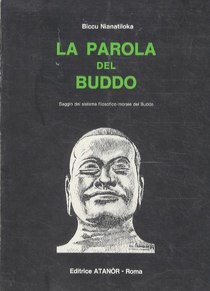 La parola del Buddo. Saggio del sistema filosofico-morale del Buddo - Biccu Nianatiloka - copertina