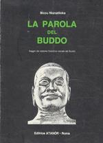 La parola del Buddo. Saggio del sistema filosofico-morale del Buddo