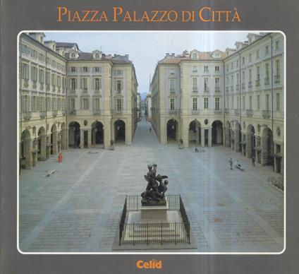 Piazza Palazzo di Città - Vera Comoli Mandracci - copertina
