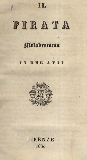Il pirata. Melodramma in due atti - Vincenzo Bellini - copertina