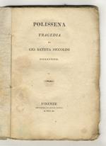 Polissena. Tragedia di Gio. Battista Niccolini, fiorentino