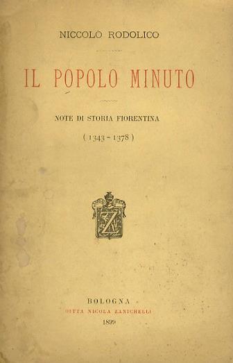 Il popolo minuto. Note di storia fiorentina 1343. 1378 - Niccolò Rodolico - copertina