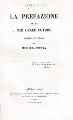 La prefazione delle mie opere future. Scherzo in prosa del medico-poeta