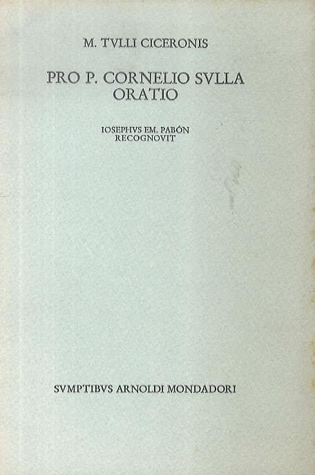 Pro P. Cornelio Sulla oratio. Iosephus Em. Pabón recognovit - M. Tullio Cicerone - copertina