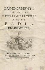 Ragionamento dell'origine e dè primieri tempi della Badia Fiorentina