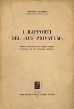 I rapporti del ius privatum. Lezioni istituzionali raccolte da A. Mozzillo